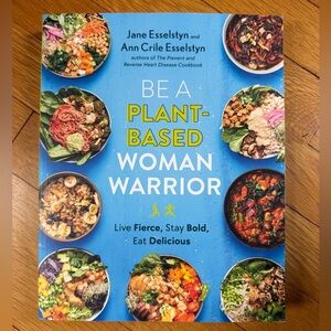 Be a Plant-Based Woman Warrior - Softcover Cookbook Brand New